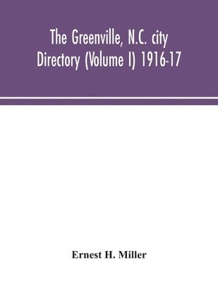 The Greenville, N.C. city directory (Volume I) 1916-17 1