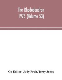 bokomslag The Rhododendron 1975 (Volume 53)