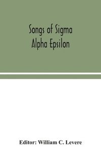 bokomslag Songs of Sigma Alpha Epsilon