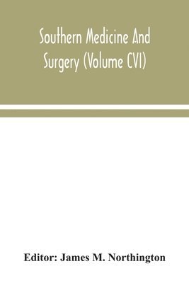 bokomslag Southern medicine and surgery (Volume CVI)