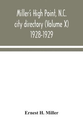 Miller's High Point, N.C. city directory (Volume X) 1928-1929 1