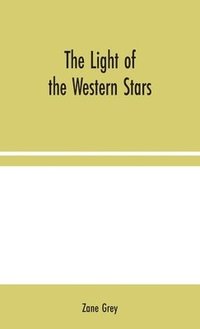 bokomslag The Light of the Western Stars