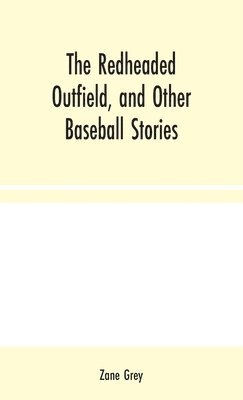 bokomslag Redheaded Outfield, and Other Baseball Stories