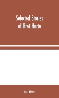 bokomslag Selected Stories of Bret Harte