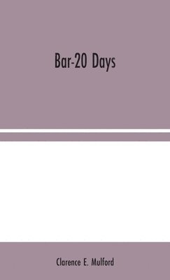 Clarence E Mulford - Bar-20 Days, Inbunden