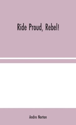 Ride Proud, Rebel! 1