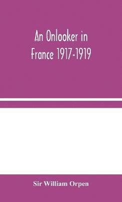 Onlooker in France 1917-1919