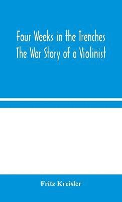 Four Weeks in the Trenches