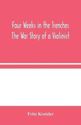 Four Weeks in the Trenches 1