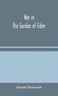bokomslag War in the Garden of Eden