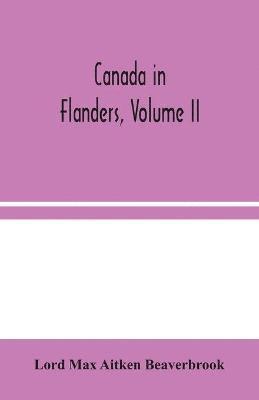 Canada in Flanders, Volume II 1