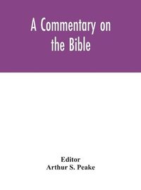 bokomslag A commentary on the Bible