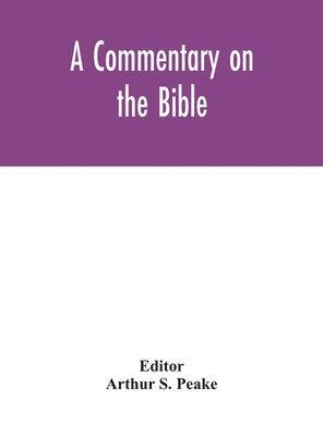 bokomslag A commentary on the Bible