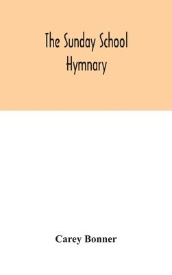 bokomslag The Sunday School hymnary