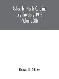 bokomslag Asheville, North Carolina city directory 1913 (Volume XII)