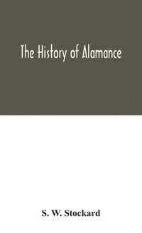 bokomslag The history of Alamance