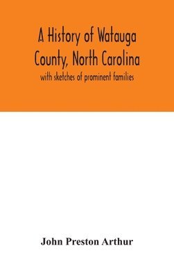 A history of Watauga County, North Carolina 1