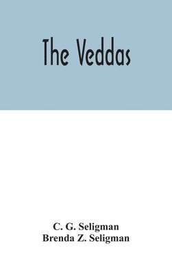 C G Seligman, Brenda Z Seligman - Veddas, Inbunden