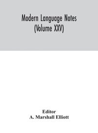 bokomslag Modern language notes (Volume XXV)