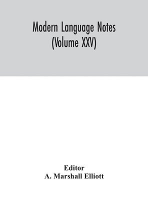 bokomslag Modern language notes (Volume XXV)