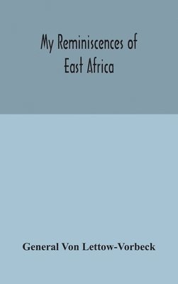 My reminiscences of East Africa 1