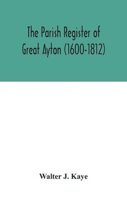 The Parish Register of Great Ayton ( 1600-1812) 1