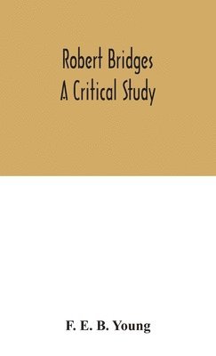 bokomslag Robert Bridges; a critical study