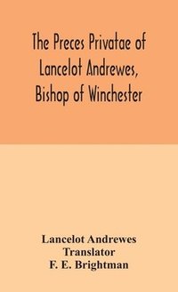 bokomslag The preces privatae of Lancelot Andrewes, Bishop of Winchester