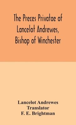 bokomslag The preces privatae of Lancelot Andrewes, Bishop of Winchester