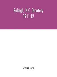 bokomslag Raleigh, N.C. directory 1911-12