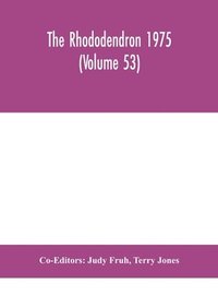 bokomslag The Rhododendron 1975 (Volume 53)