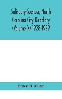 bokomslag Salisbury-Spencer, North Carolina City Directory (Volume X) 1928-1929