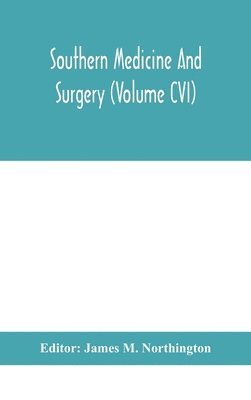 bokomslag Southern medicine and surgery (Volume CVI)