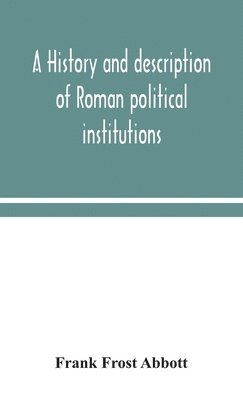 history and description of Roman political institutions