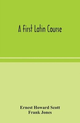 bokomslag A first Latin course