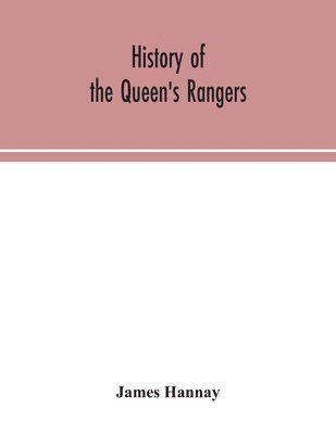 History of the Queen's Rangers 1