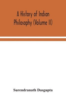 bokomslag history of Indian philosophy (Volume II)