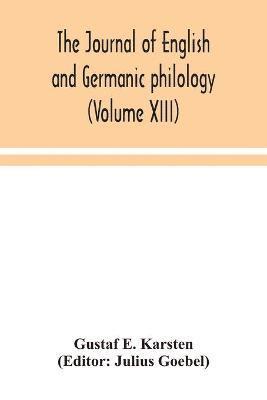 bokomslag The Journal of English and Germanic philology (Volume XIII)