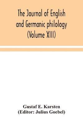 Journal of English and Germanic philology (Volume XIII)