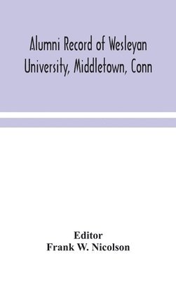 Alumni record of Wesleyan University, Middletown, Conn 1