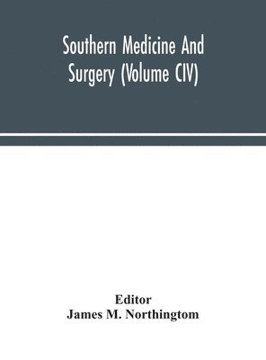 bokomslag Southern medicine and surgery (Volume CIV)