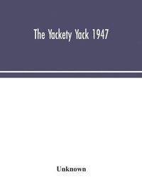 bokomslag The Yackety yack 1947