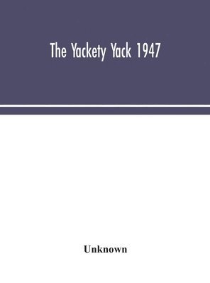 bokomslag The Yackety yack 1947