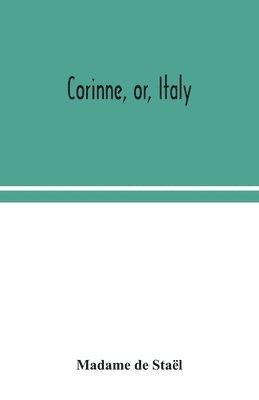 Corinne, or, Italy 1