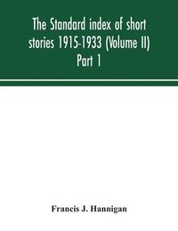 bokomslag standard index of short stories 1915-1933 (Volume II) Part 1