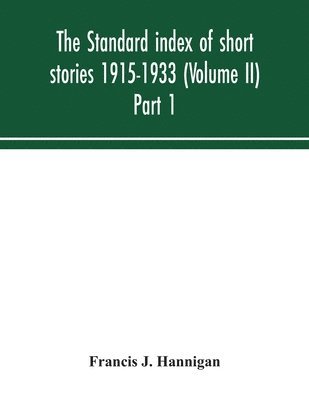 bokomslag standard index of short stories 1915-1933 (Volume II) Part 1