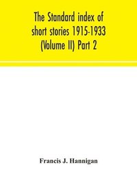 bokomslag standard index of short stories 1915-1933 (Volume II) Part 2