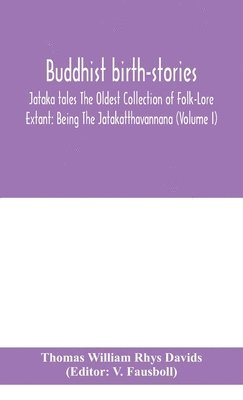 bokomslag Buddhist birth-stories; Jataka tales The Oldest Collection of Folk-Lore Extant