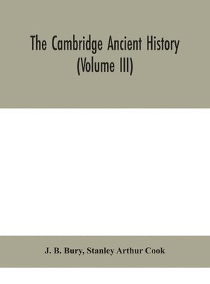 bokomslag The Cambridge ancient history (Volume III)
