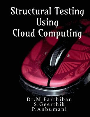 Dr M Parthiban, Dr M. Parthiban, ,Dr.M.Parthiban, M. Parthiban - Structural Testing Using Cloud Computing, Häftad